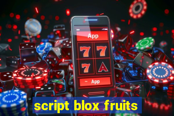 script blox fruits